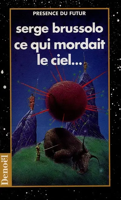 Ce qui mordait le ciel