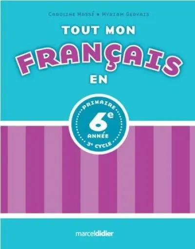 Tout mon français en 6e année