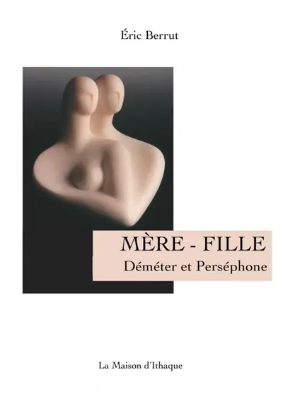 MERE-FILLE, Le mythe de Déméter