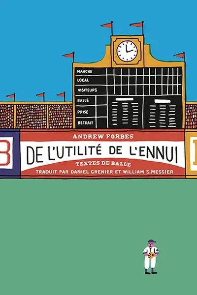 De l'utilité de l'ennui : textes de balle