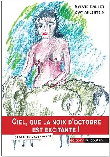 Ciel, que la noix d'octobre est excitante ! : drôle de calendrier