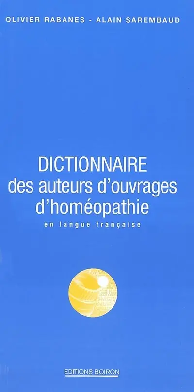 Dictionnaire des auteurs d'ouvrages d'homéopathie en langue française