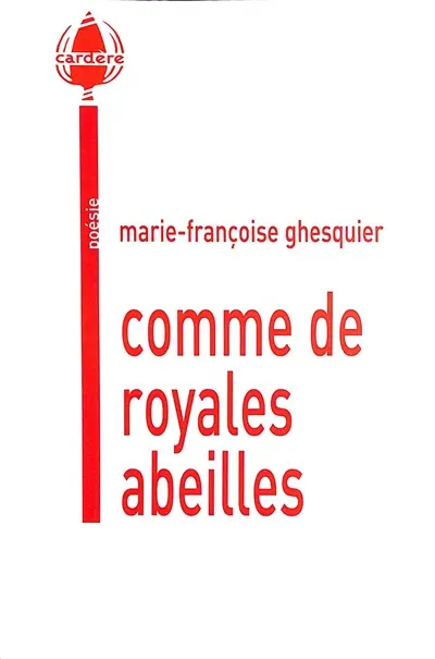 Comme de royales abeilles