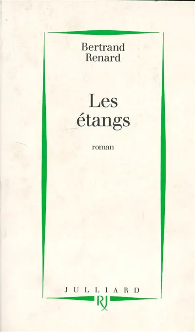 Trilogie politique. Vol. 1. Les Etangs