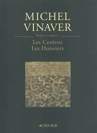Théâtre complet. Vol. 1. Les Coréens. Les huissiers