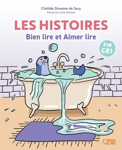 Les histoires : bien lire et aimer lire : fin CE1