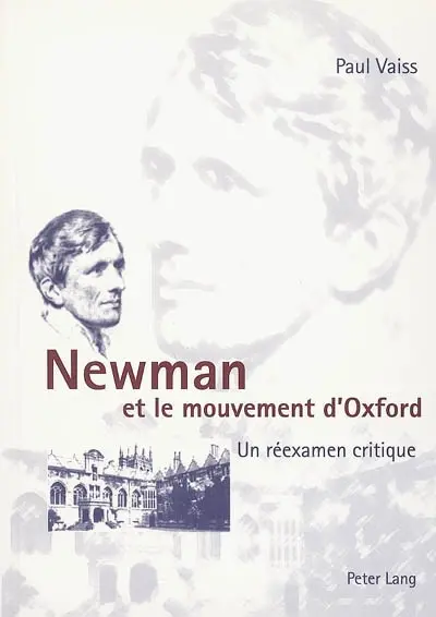 Newman et le mouvement d'Oxford : un réexamen critique