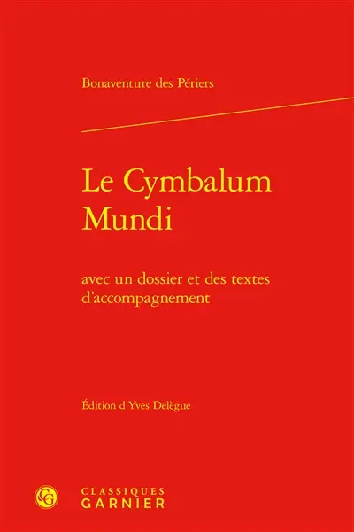 Le cymbalum mundi : avec un dossier et des textes d'accompagnement