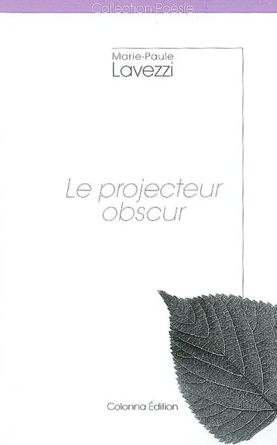 Le projecteur obscur