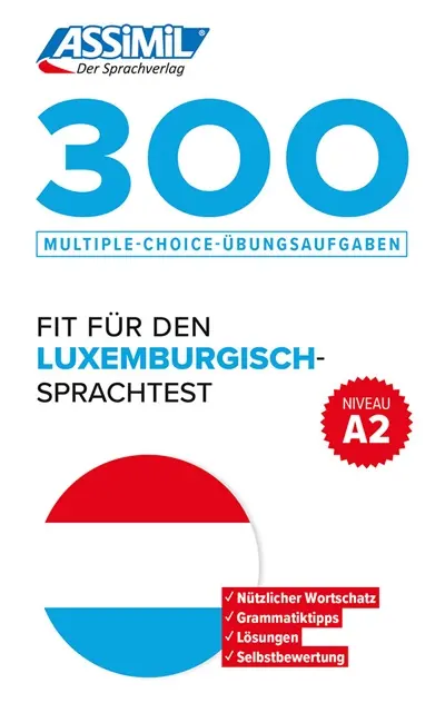 300 fit für den Luxemburgisch Sprachtest : niveau A2