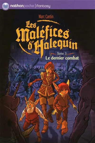 Les maléfices d'Halequin. Vol. 3. Le dernier combat