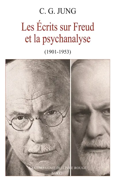 Les écrits sur Freud et la psychanalyse (1901-1953)