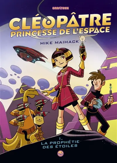 Cléopâtre princesse de l'espace. Vol. 1. La prophétie des étoiles