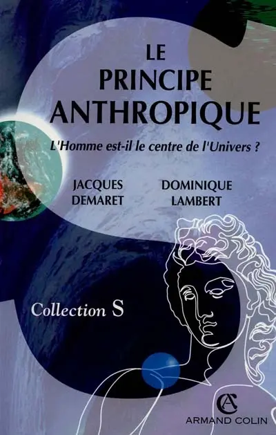 Le principe anthropique : l'homme est-il le centre de l'univers ?