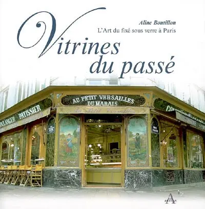 Vitrines du passé : l'art du fixé sous verre à Paris