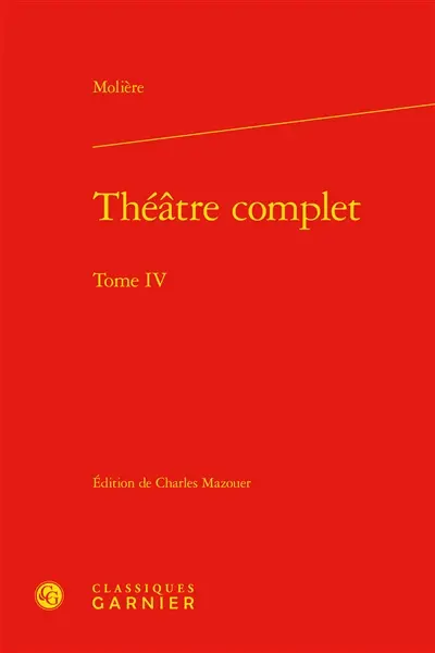 Théâtre complet. Vol. 4