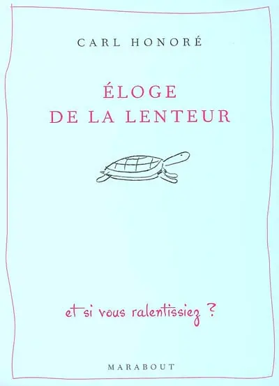 Eloge de la lenteur