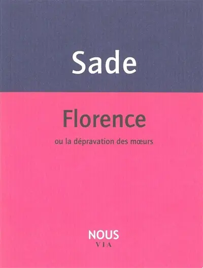 Florence ou La dépravation des moeurs
