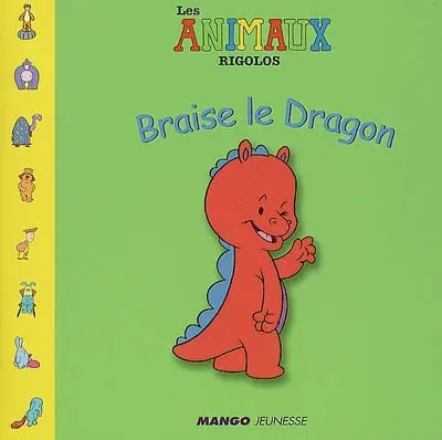 Braise le dragon