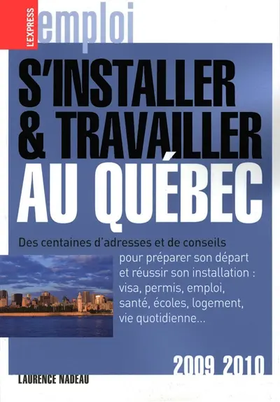 S'installer et travailler au Québec