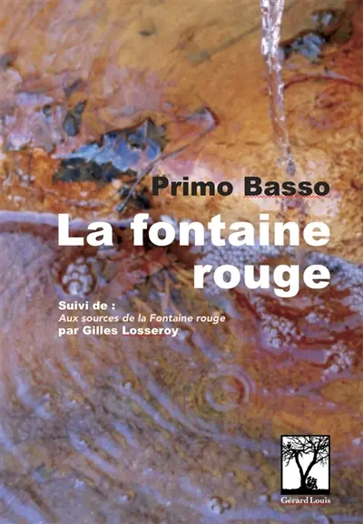 La fontaine rouge. Aux sources de La fontaine rouge