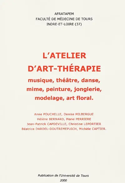 L'atelier d'art-thérapie : musique, théâtre, danse, mime, peinture, jonglerie, modelage, art floral