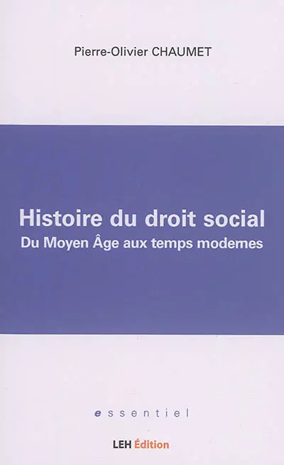 Histoire du droit social : du Moyen Age aux temps modernes