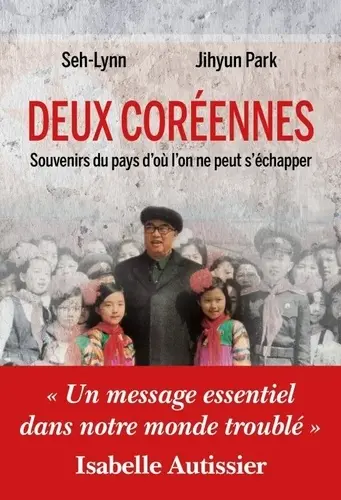 Deux Coréennes : souvenirs du pays d'où l'on ne peut s'échapper