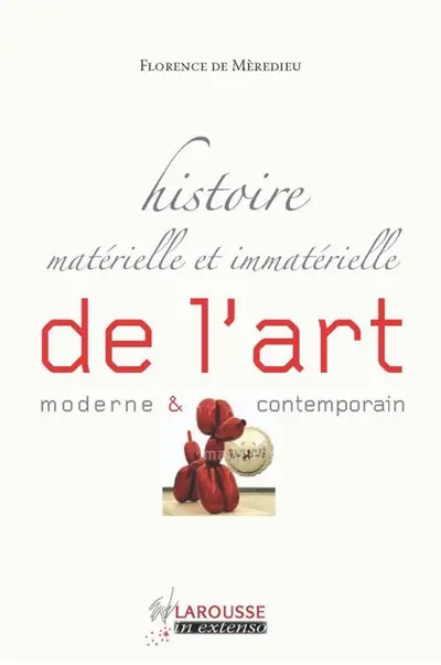 Histoire matérielle et immatérielle de l'art moderne et contemporain
