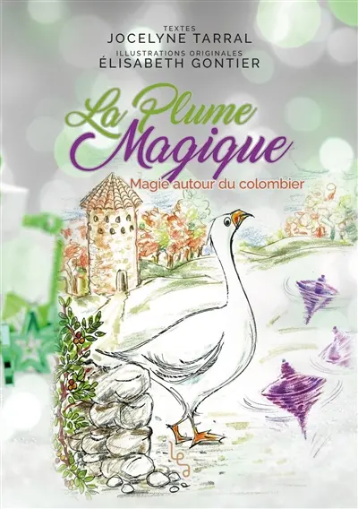 La plume magique. Vol. 3. Magie autour du colombier
