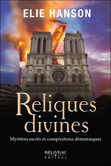 Reliques divines : Mystères sacrés et conspirations démoniaques