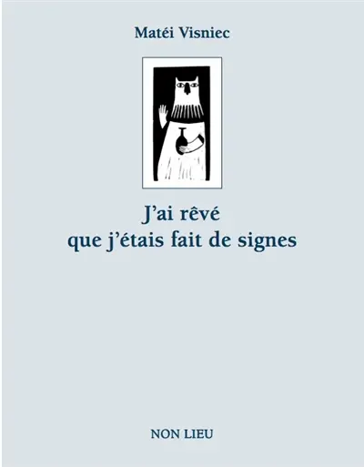 J'ai rêvé que j'étais fait de signes