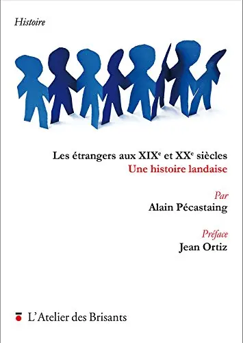 Les étrangers aux XIXe et XXe siècles : une histoire landaise