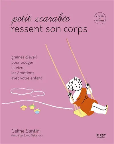 Petit scarabée ressent son corps : graines d'éveil pour bouger et vivre les émotions avec votre enfant