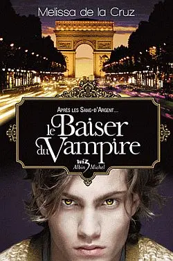 Les vampires de Manhattan. Vol. 4. Le baiser du vampire