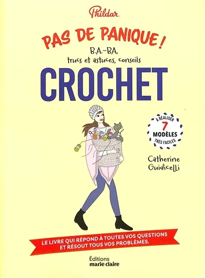 SOS crochet : b.a.-ba, trucs & astuces, conseils