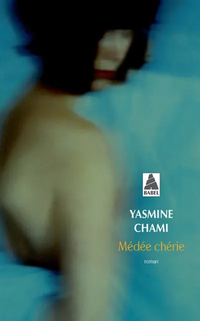 Médée chérie - Yasmine Chami