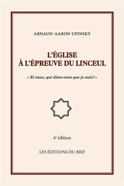L'Eglise à l'épreuve du Linceul : Et vous qui dites-vous que je suis ?