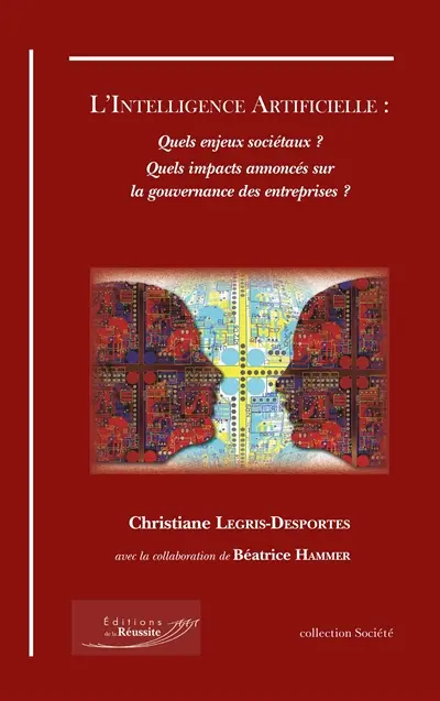 L'Intelligence Artificielle : Quels enjeux sociétaux : Quels impacts annoncés sur la gouvernance des entreprises ?