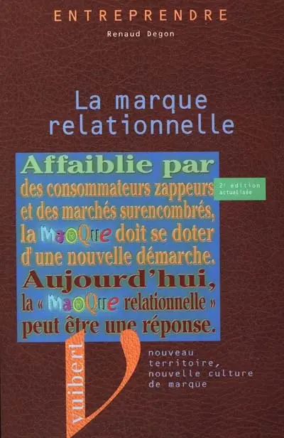 La marque relationnelle : nouveau territoire, nouvelle culture de marque