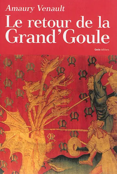 Le retour de la Grand'Goule : thriller