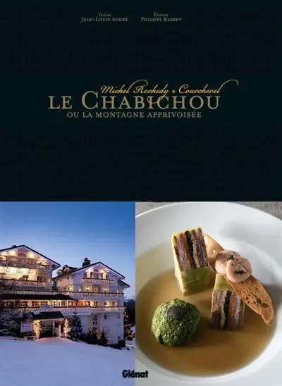 Le Chabichou ou La montagne apprivoisée : Michel Rochedy, Courchevel