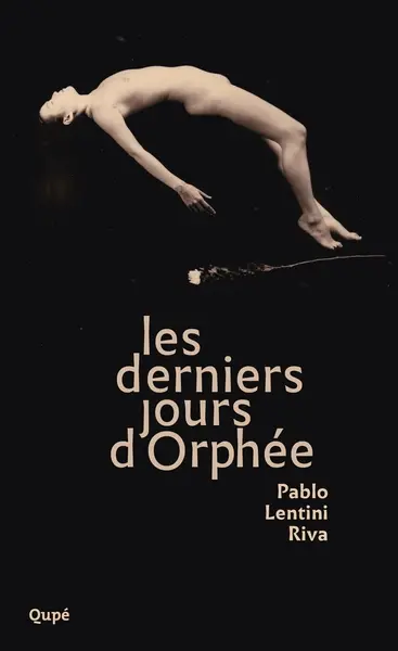 Les derniers jours d'Orphée : et autres histoires d'amour et de musique