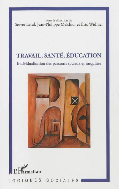 Travail, santé, éducation : individualisation des parcours sociaux et inégalités