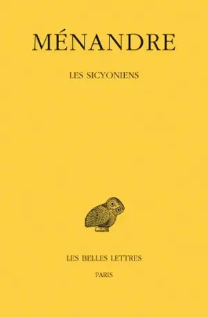 Ménandre. Vol. 4. Les Sicyoniens