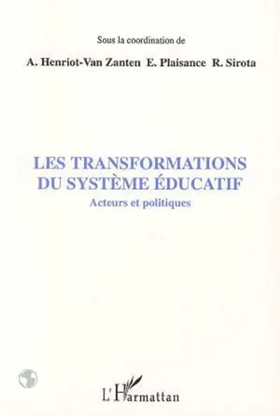 Les Transformations du système éducatif : acteurs et politiques