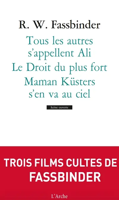Tous les autres s'appellent Ali. Le droit du plus fort. Maman Küsters s'en va au ciel