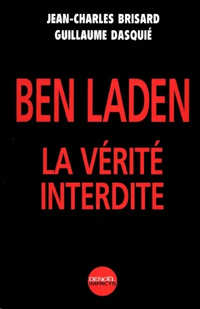 Ben Laden : la vérité interdite