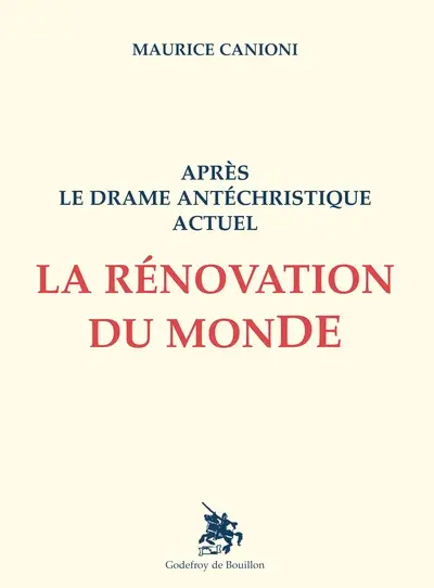 Après le drame antéchristique actuel : la rénovation du monde