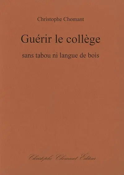 Guérir le collège sans tabou ni langue de bois